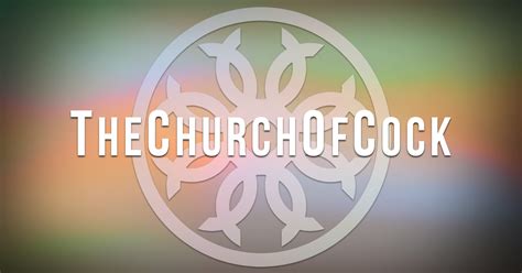 the church of cock|About The Church Of Cock